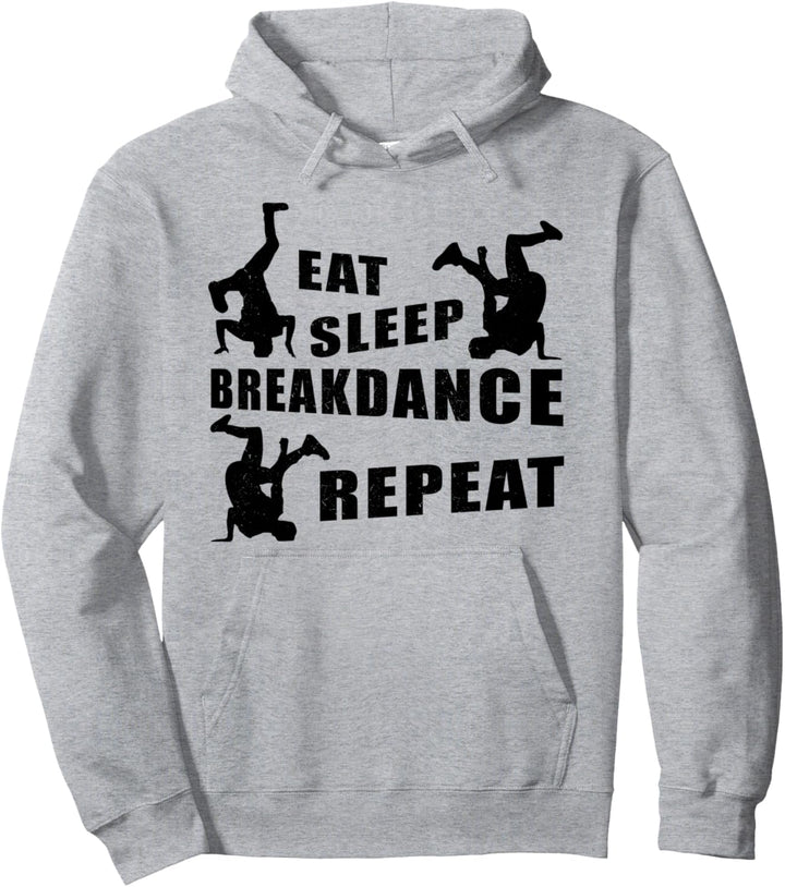 Essen Sie Schlaf Breakdance Repeat - Breakdancer Pullover Hoodie