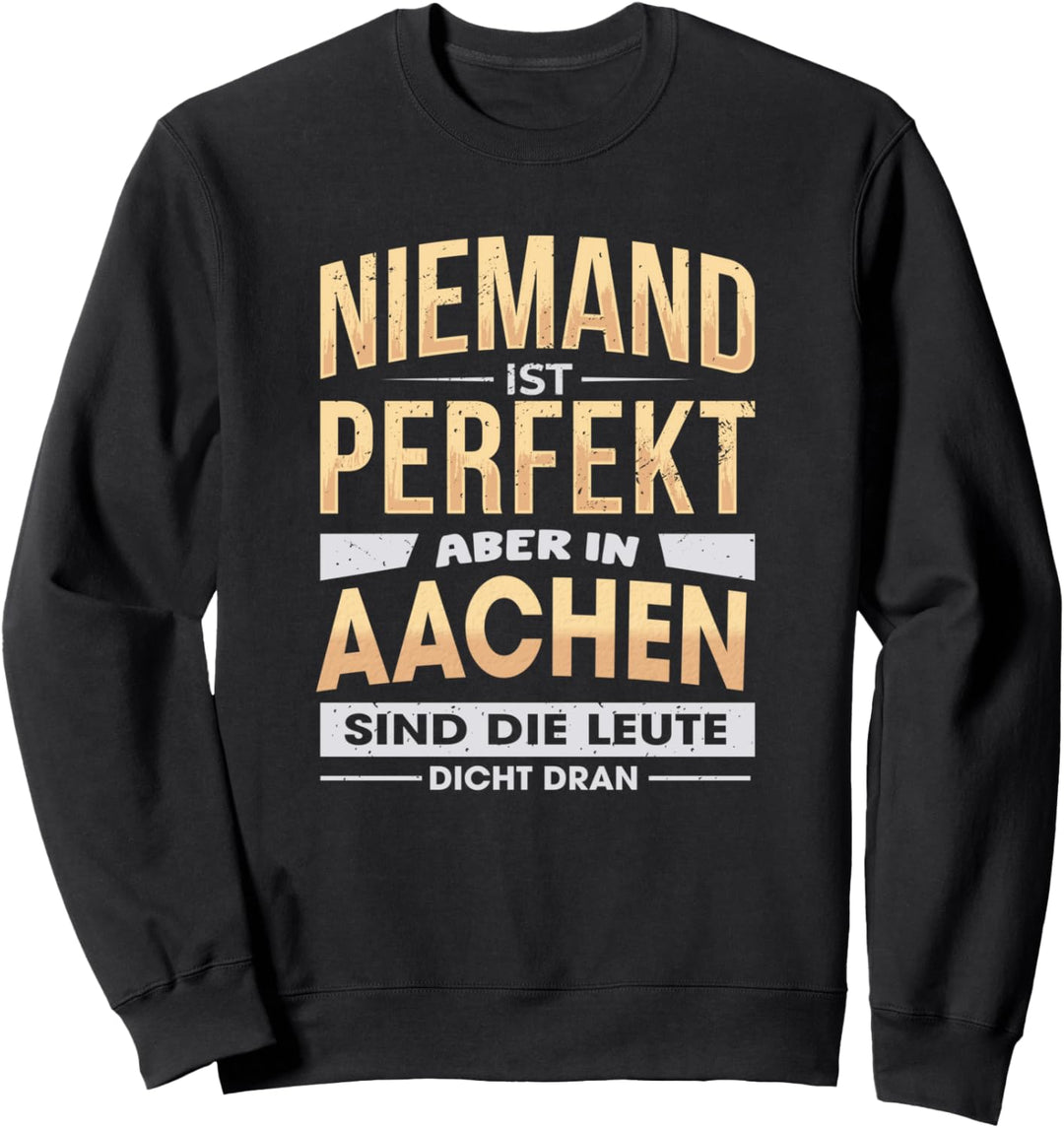 Aachen Urlaub Reisen Souvenir Leute Sweatshirt