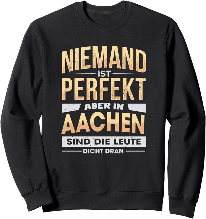 Aachen Urlaub Reisen Souvenir Leute Sweatshirt