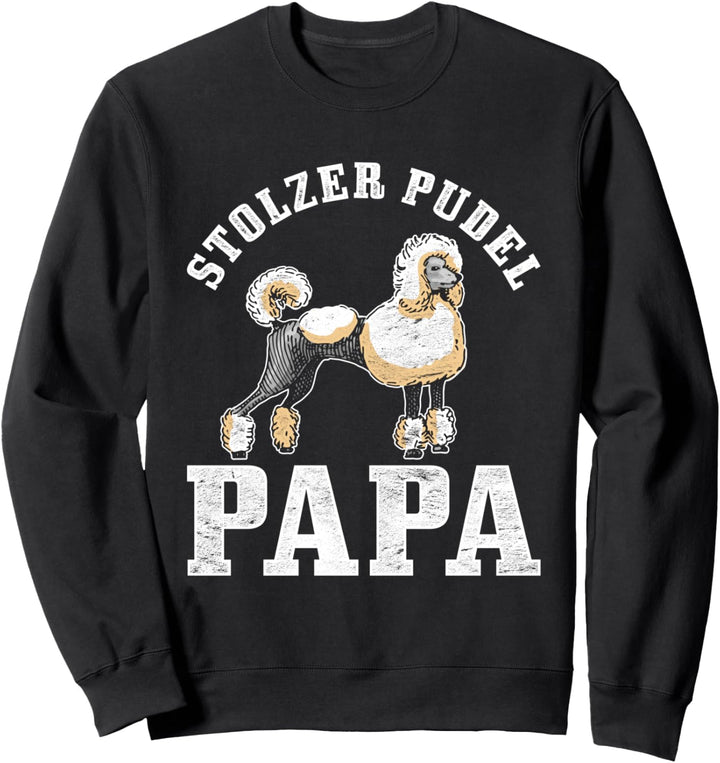 Hunderasse Geschenk zum Vatertag Pudel Sweatshirt