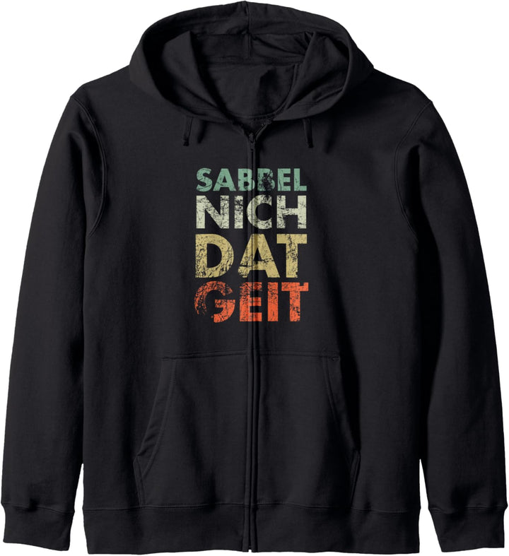 SABBEL NICH DAT GEIT I Lustiges Plattdeutsch Norddeutsch Kapuzenjacke