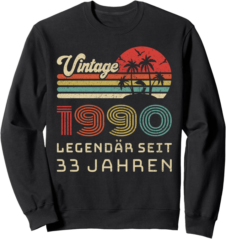 Vintage 1990 Legendär seit 33 Jahren 33 Geburtstag Sweatshirt