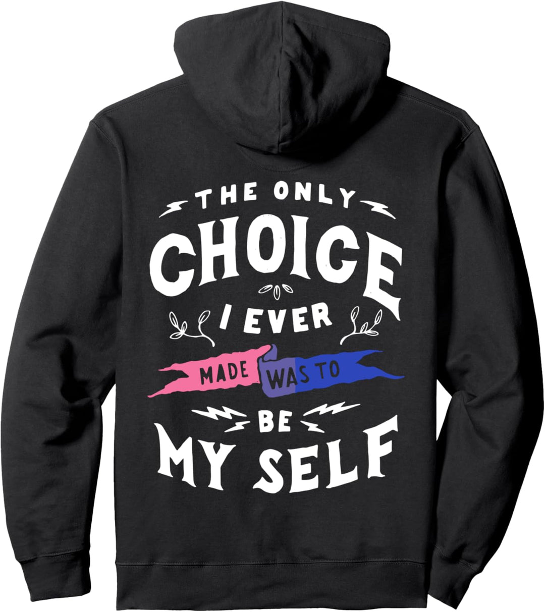 Only Choice To Be Myself Bisexual LGBT Bi Pride Pullover Hoodie