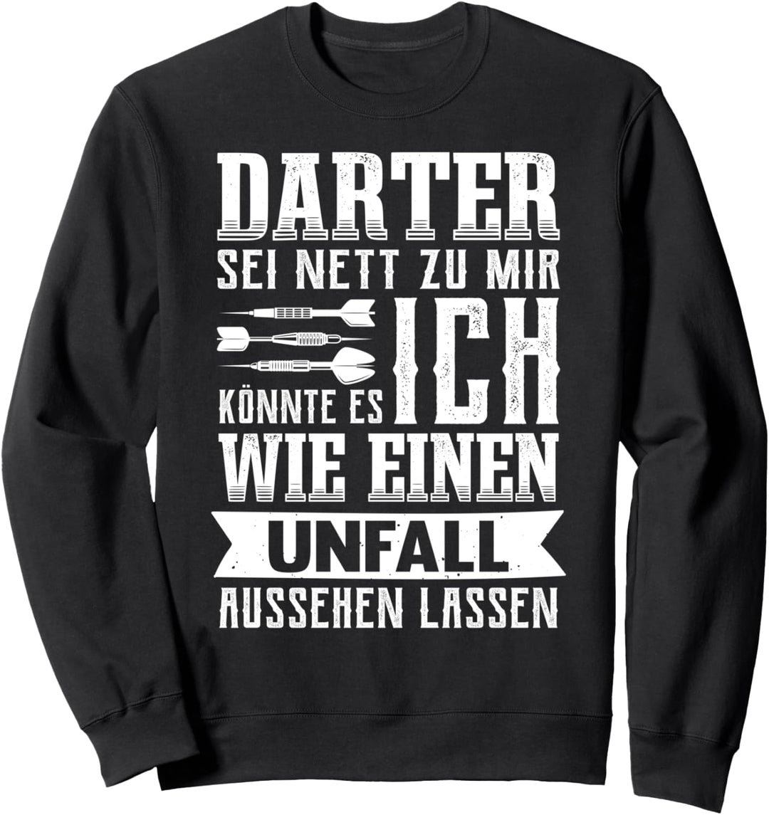 Darts Dartspieler Dartverein Darten Lustiges Dart Sweatshirt