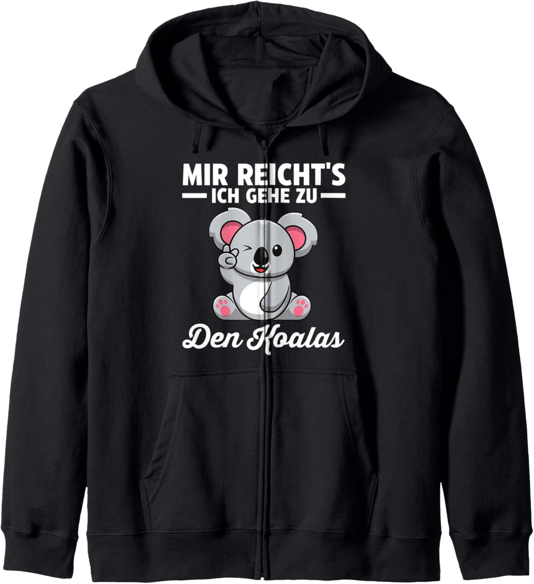 Mir reichts ich gehe zu den Koalas Kapuzenjacke
