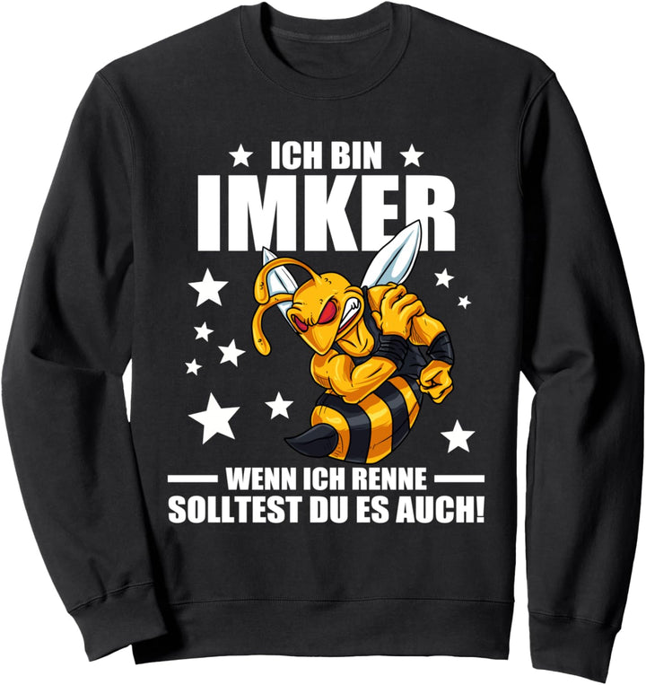 Wenn ich renne solltest du es auch für Imker Sweatshirt