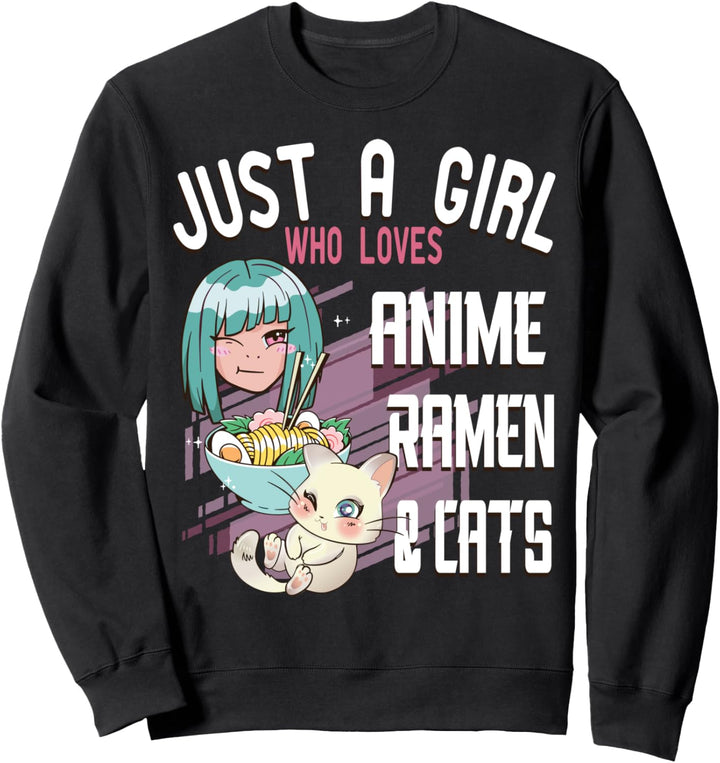 Just a Girl who Loves Anime Ramen & Cats Ramennudeln Otaku Sweatshirt