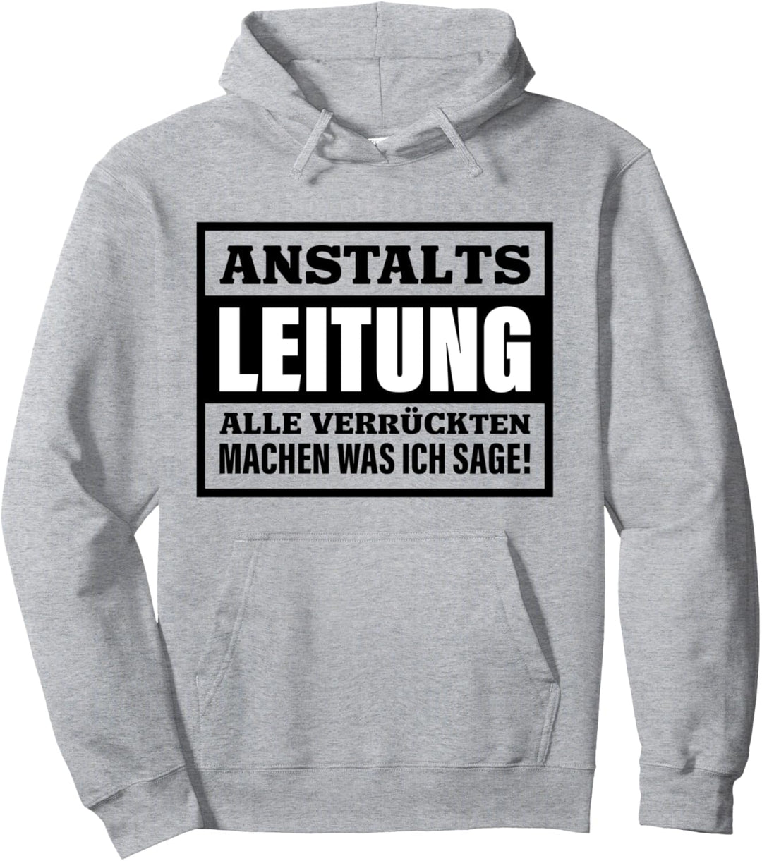 Anstaltsleitung Grafik Geschenk Chef Chefin Geschenkidee Bos Pullover Hoodie