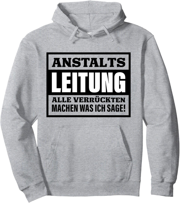 Anstaltsleitung Grafik Geschenk Chef Chefin Geschenkidee Bos Pullover Hoodie
