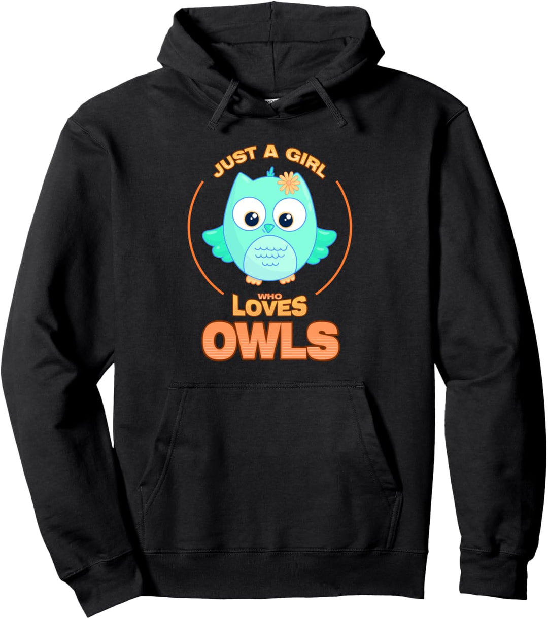 Just A Girl Who Loves Owls Cute Bird Lover Pullover Hoodie