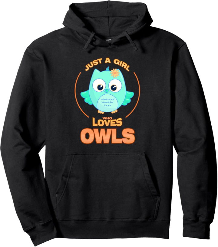 Just A Girl Who Loves Owls Cute Bird Lover Pullover Hoodie