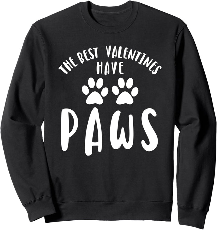 Die besten Valentinsgrüsse haben Pfoten Sweatshirt