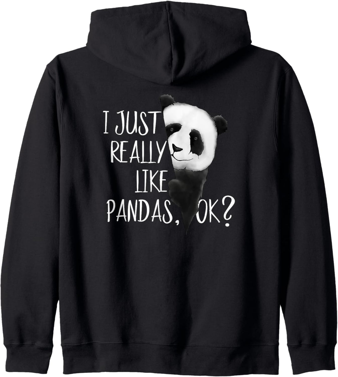 I Just Really Like Pandas, Ok? Fancy Style Panda Bär Kapuzenjacke