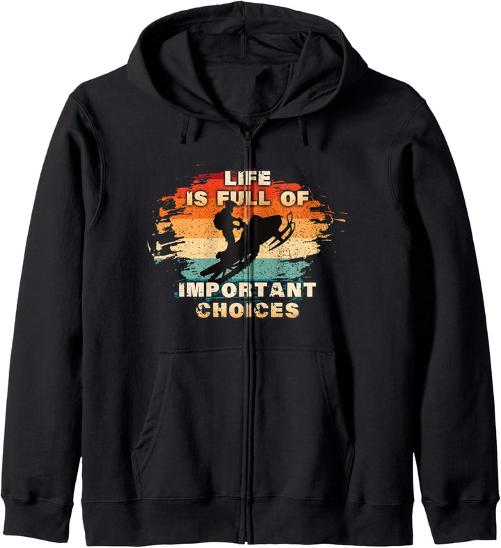 Vintage Retro Life Is Full Of Important Choices Snowmobile Kapuzenjacke