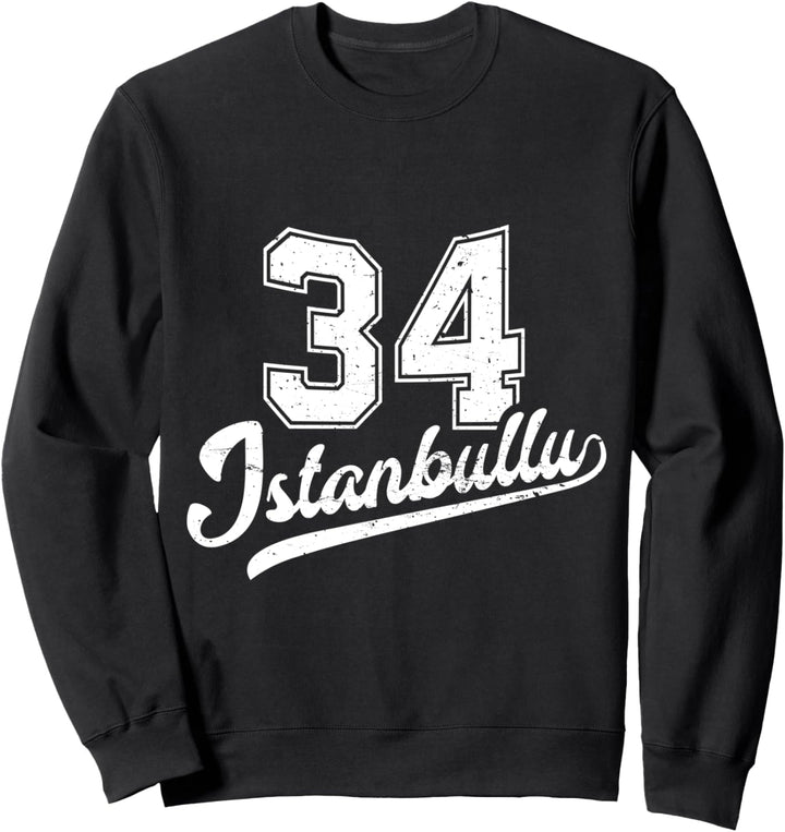 Istanbullu 34 Memleket Türkiye Heimat Stadt Türkei Istanbul Sweatshirt