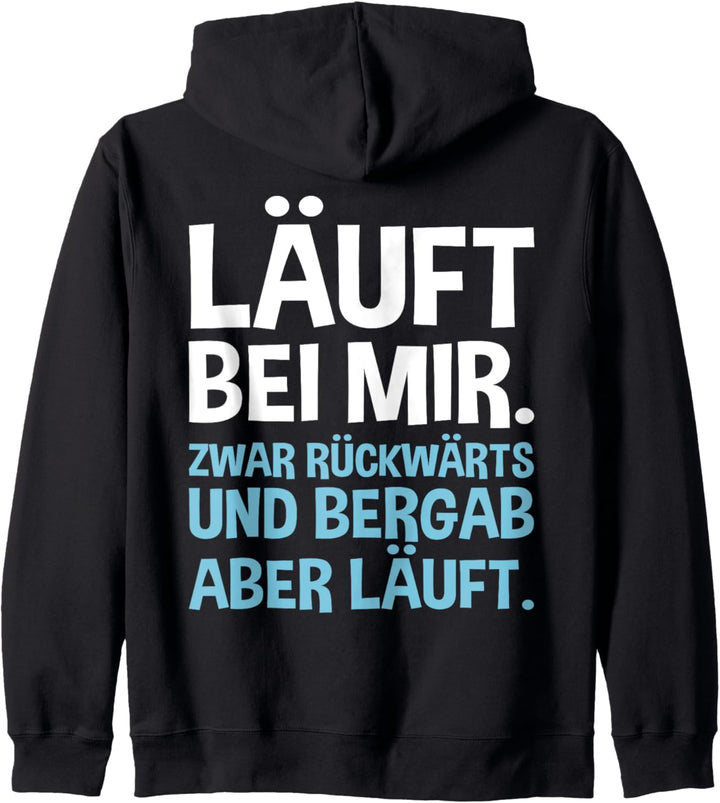 Lustiges - Läuft bei mir. Zwar rückwärts und bergab Kapuzenjacke