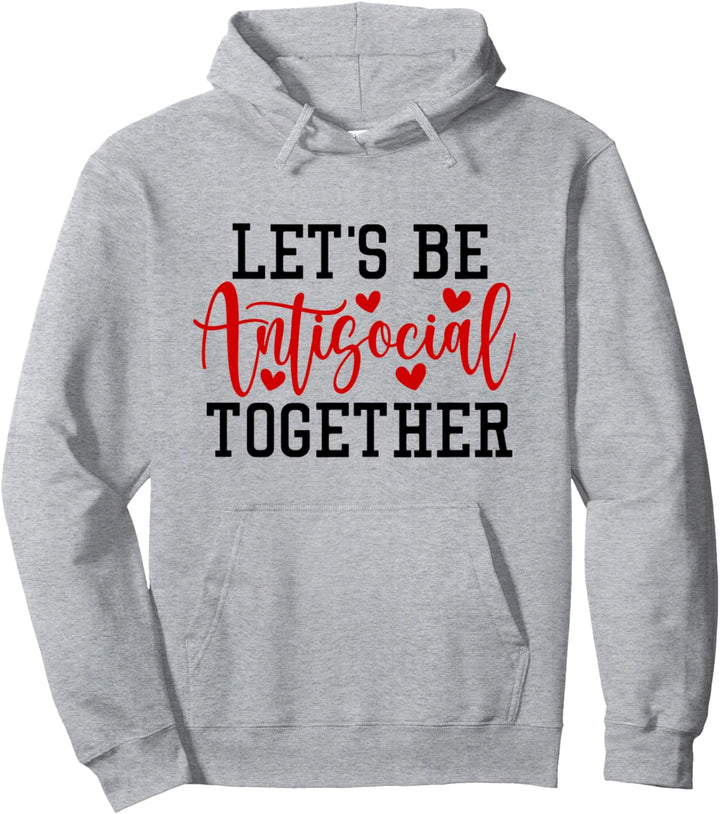 Lassen Sie uns gemeinsam unsozial sein Pullover Hoodie