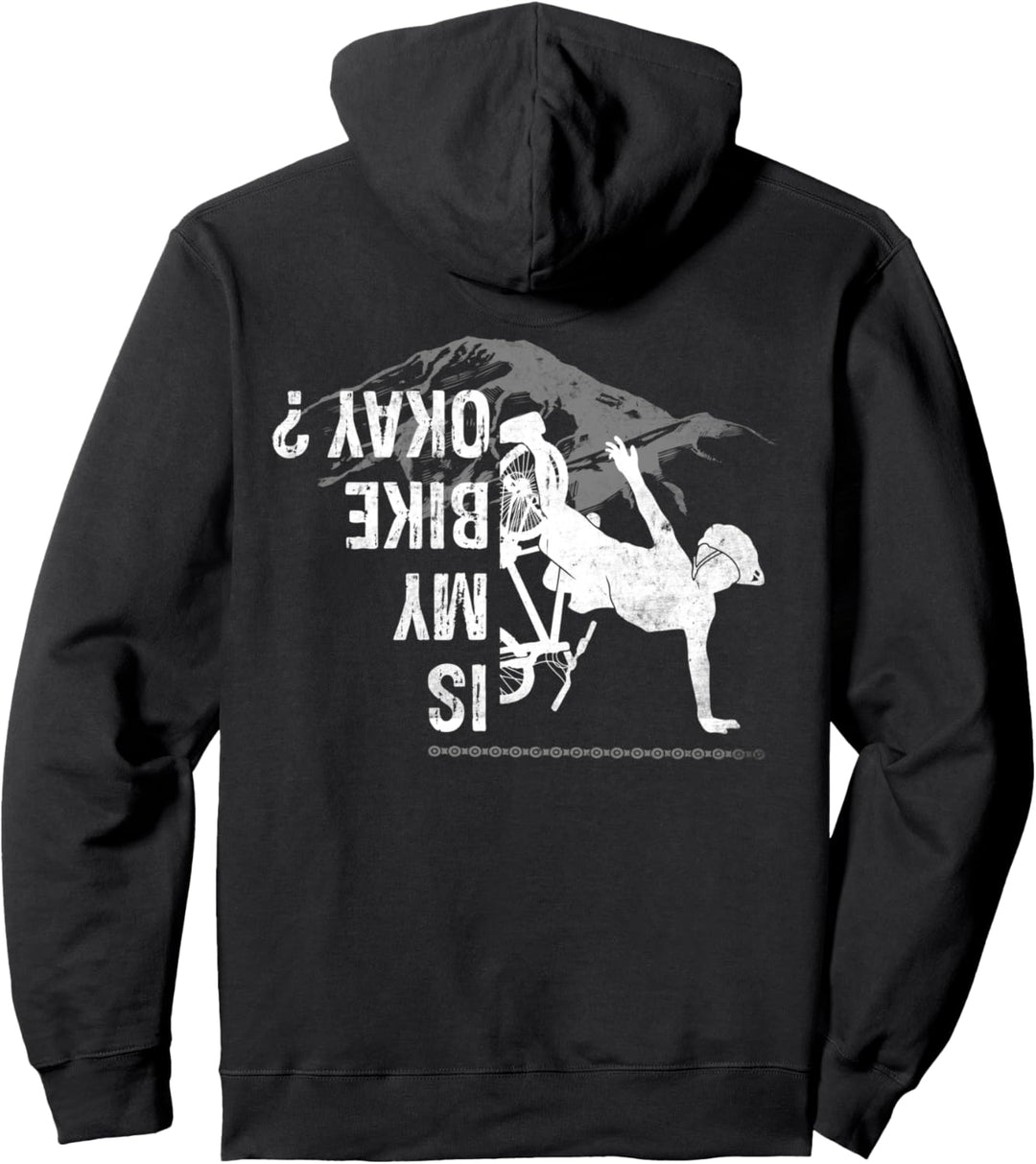 Is my Bike Okay? Downhill MTB Mountain bike BMX Biker Pullover Hoodie