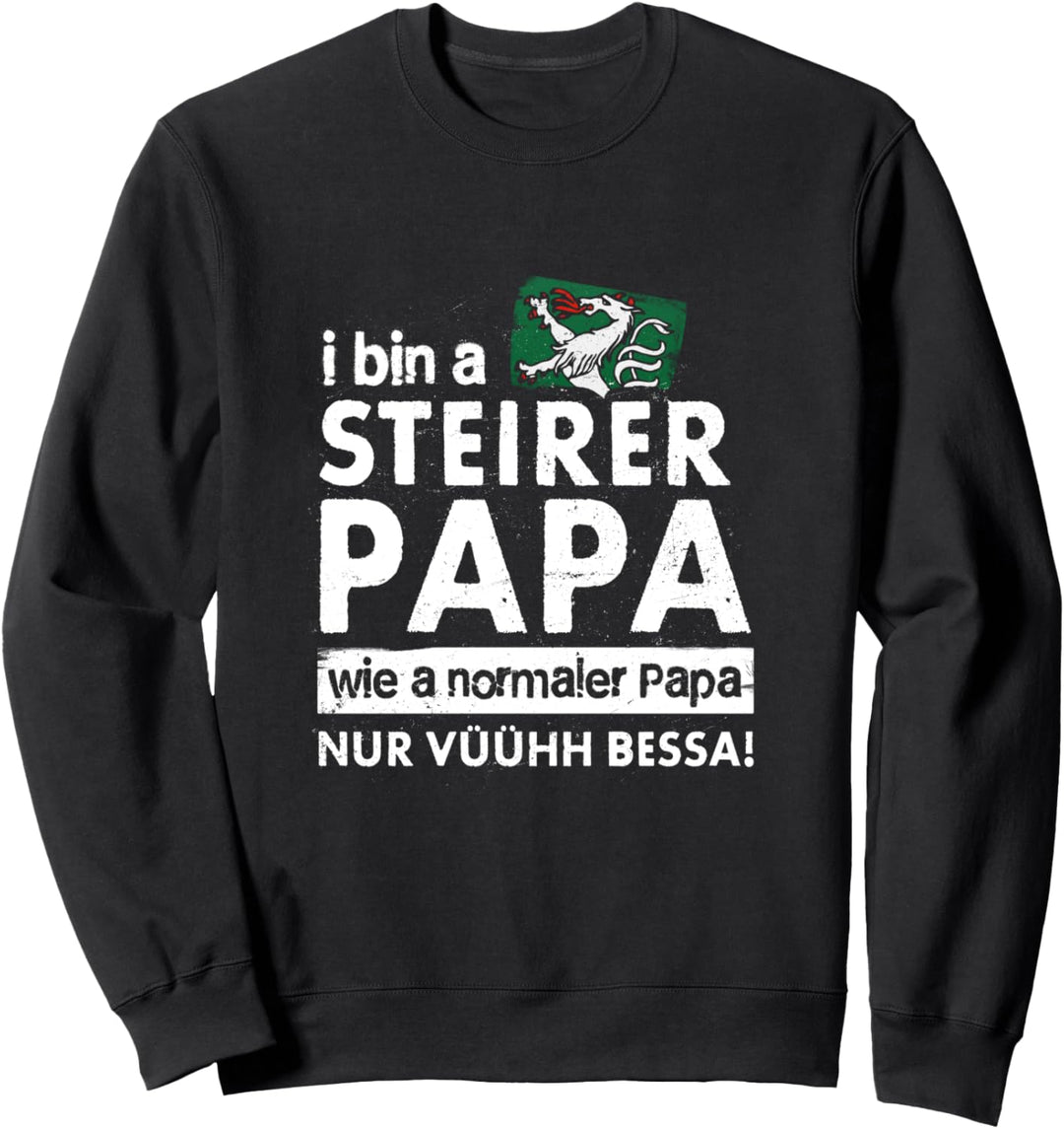 Steirer Papa Steirischer Vater Steirischer Dad Spruch Design Sweatshirt