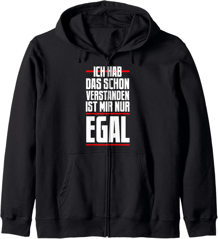 Ich hab das schon verstanden, ist mir nur egal, Statement Kapuzenjacke
