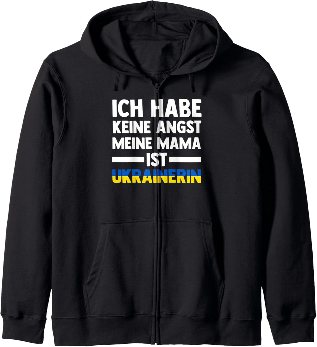 Ich habe keine Angst meine Mama ist Ukrainerin Kapuzenjacke