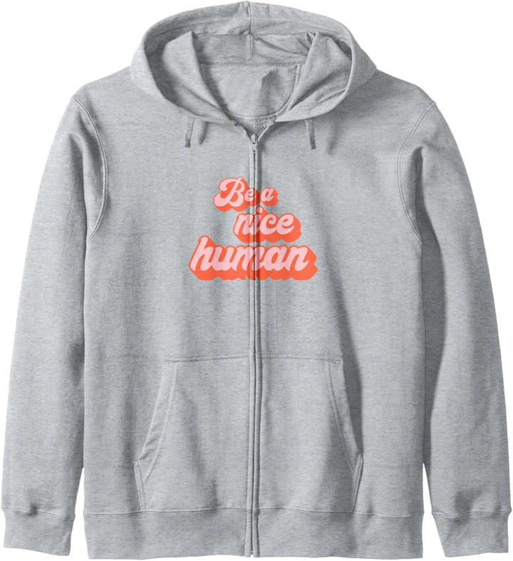 Be A Nice Human Motivationsspruch für Mädchen, mit niedlichem Zitat Kapuzenjacke