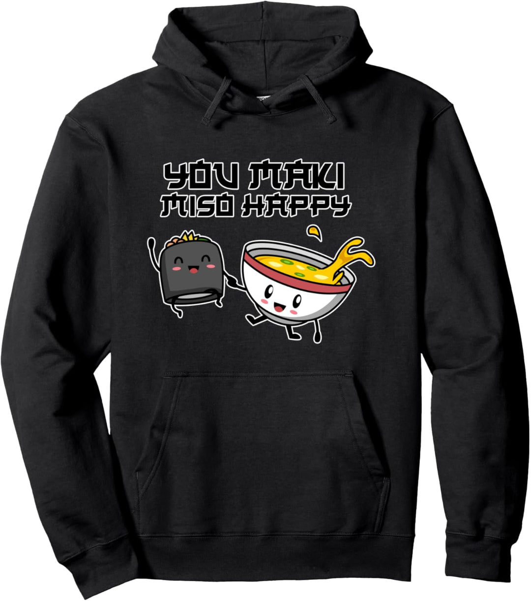 Sushi I You Maki Miso Happy I Japan I Kawaii Sushi Pullover Hoodie