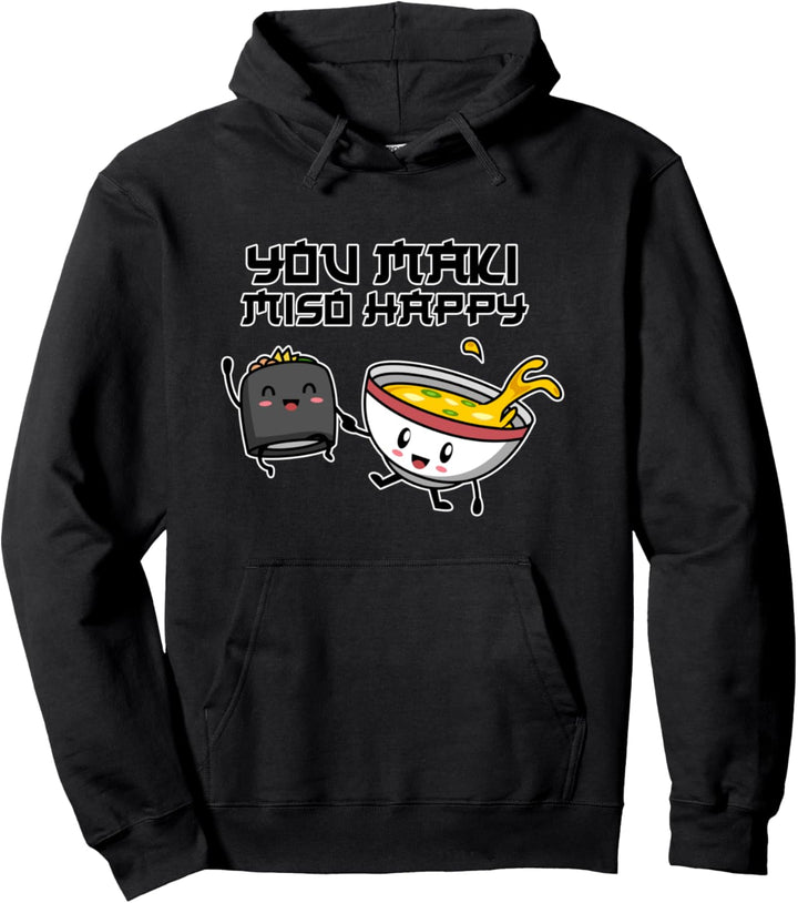 Sushi I You Maki Miso Happy I Japan I Kawaii Sushi Pullover Hoodie