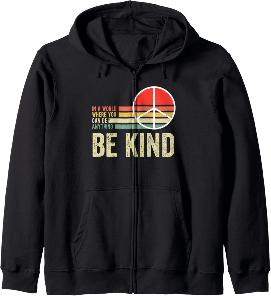 In A World Where You Can Be Anything Be Kind Kapuzenjacke