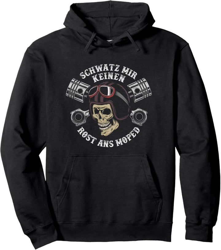 Schwatz Mir keinen Rost ans Moped Motorrad Pullover Hoodie
