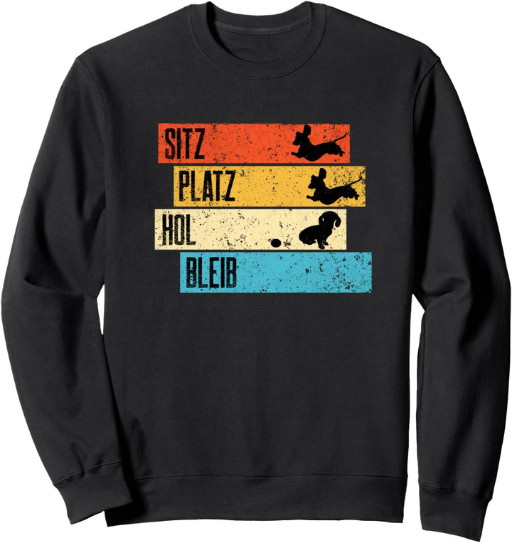 Dackel apportieren Dachshund lustig Witz Frauchen witzig Sweatshirt