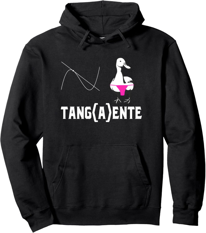 Lustiger Mathematikhumor Tangaente Ente Mathe Pullover Hoodie