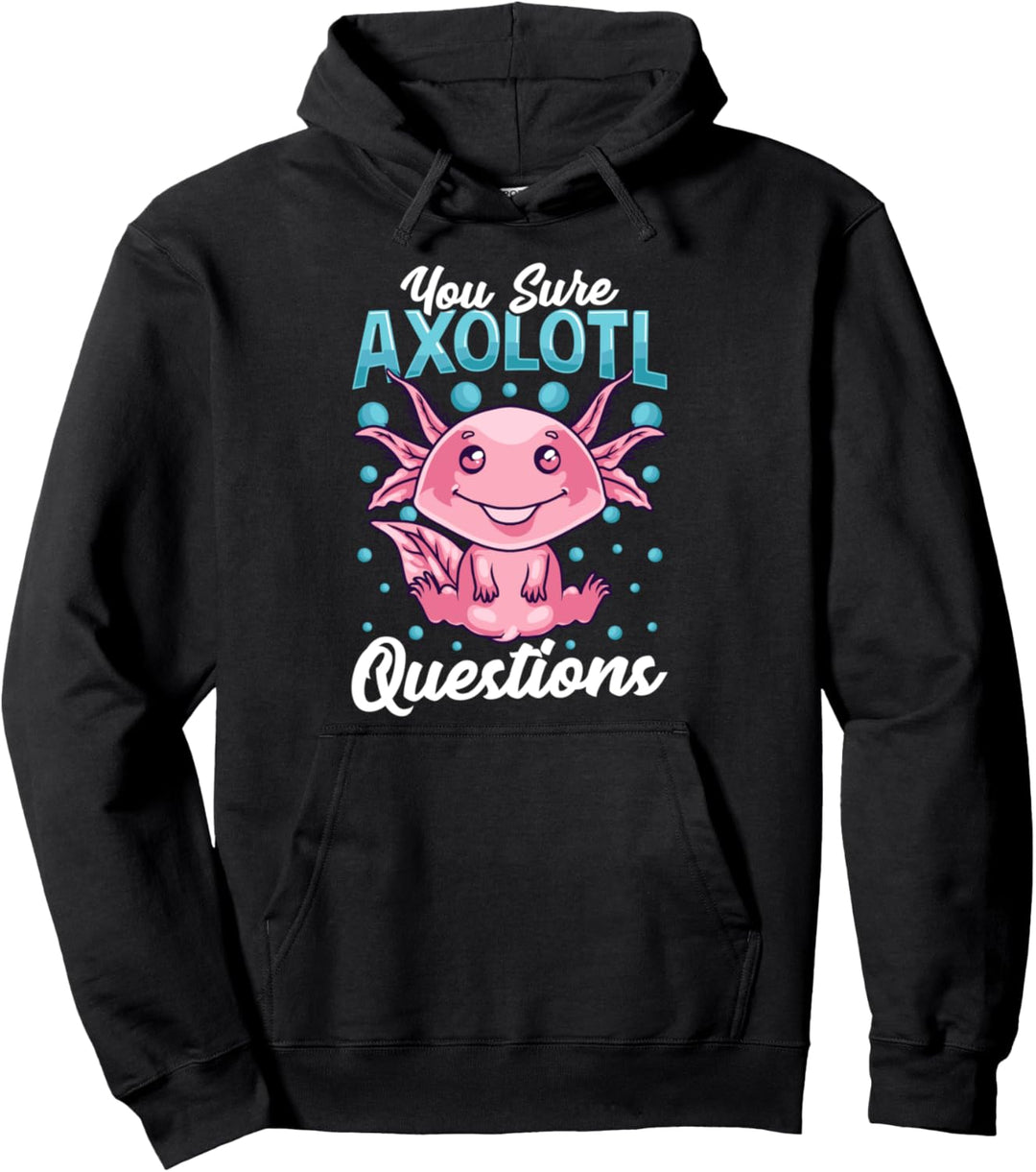 Funny You Sure Axolotl Questions Walking Fish Pun Pullover Hoodie