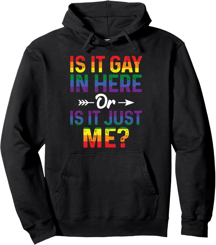 Ist Es Homosexuell Hier Oder Ist Es Nur Mir Lgbt Gay Pride Pullover Hoodie
