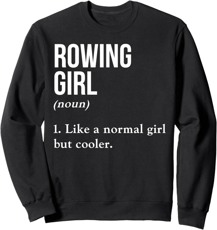 Rudermädchen Nomen wie ein normales Mädchen aber cooles Paddeln Sweatshirt