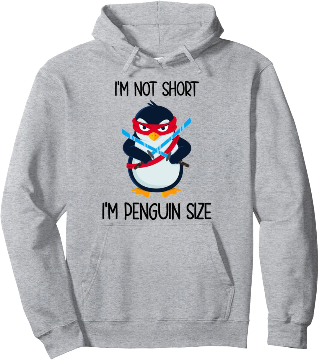 Penguin I'm Not Short I'm Penguin Size Pullover Hoodie