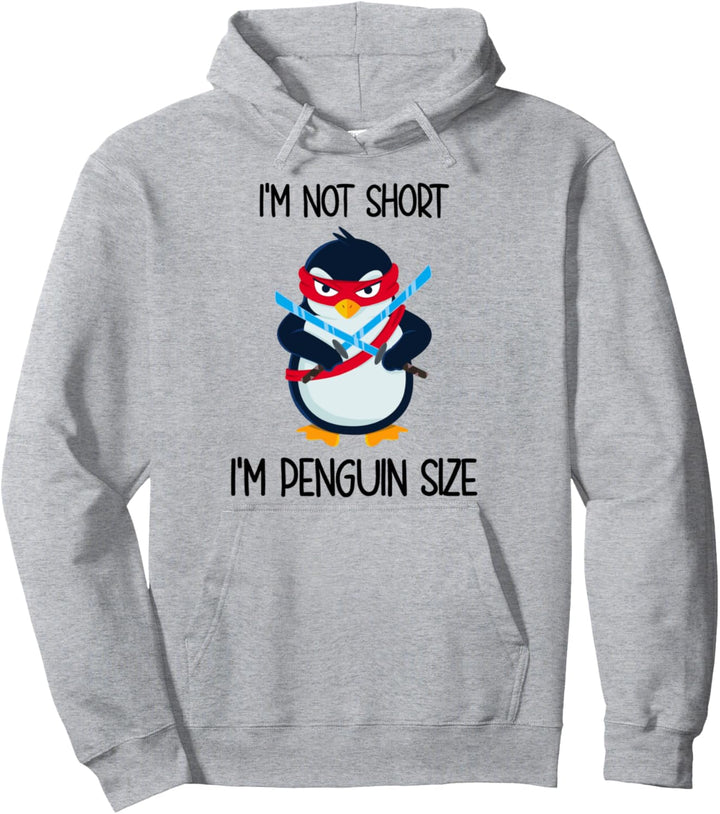 Penguin I'm Not Short I'm Penguin Size Pullover Hoodie