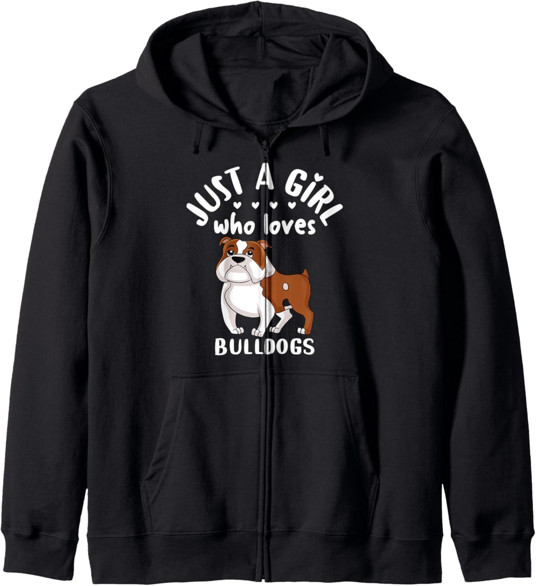 Funny Puppy Dog Lover Gift Just A Girl Who Loves Bulldogs Kapuzenjacke