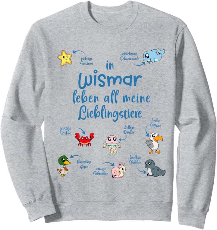Meine Lieblingstiere in Wismar Sweatshirt