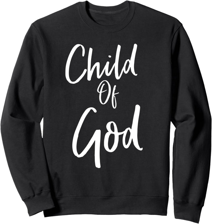 Child Of God Shirt Trust Jesus In The Middle Of Fear Death Sweatshirt