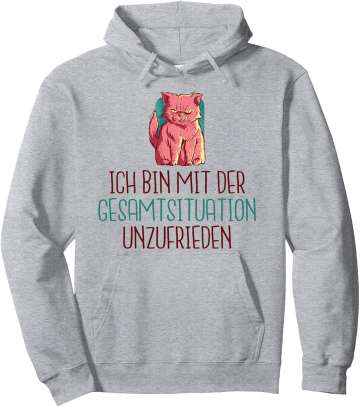Ich bin mit der Gesamtsituation unzufrieden Büro Arbeits Pullover Hoodie