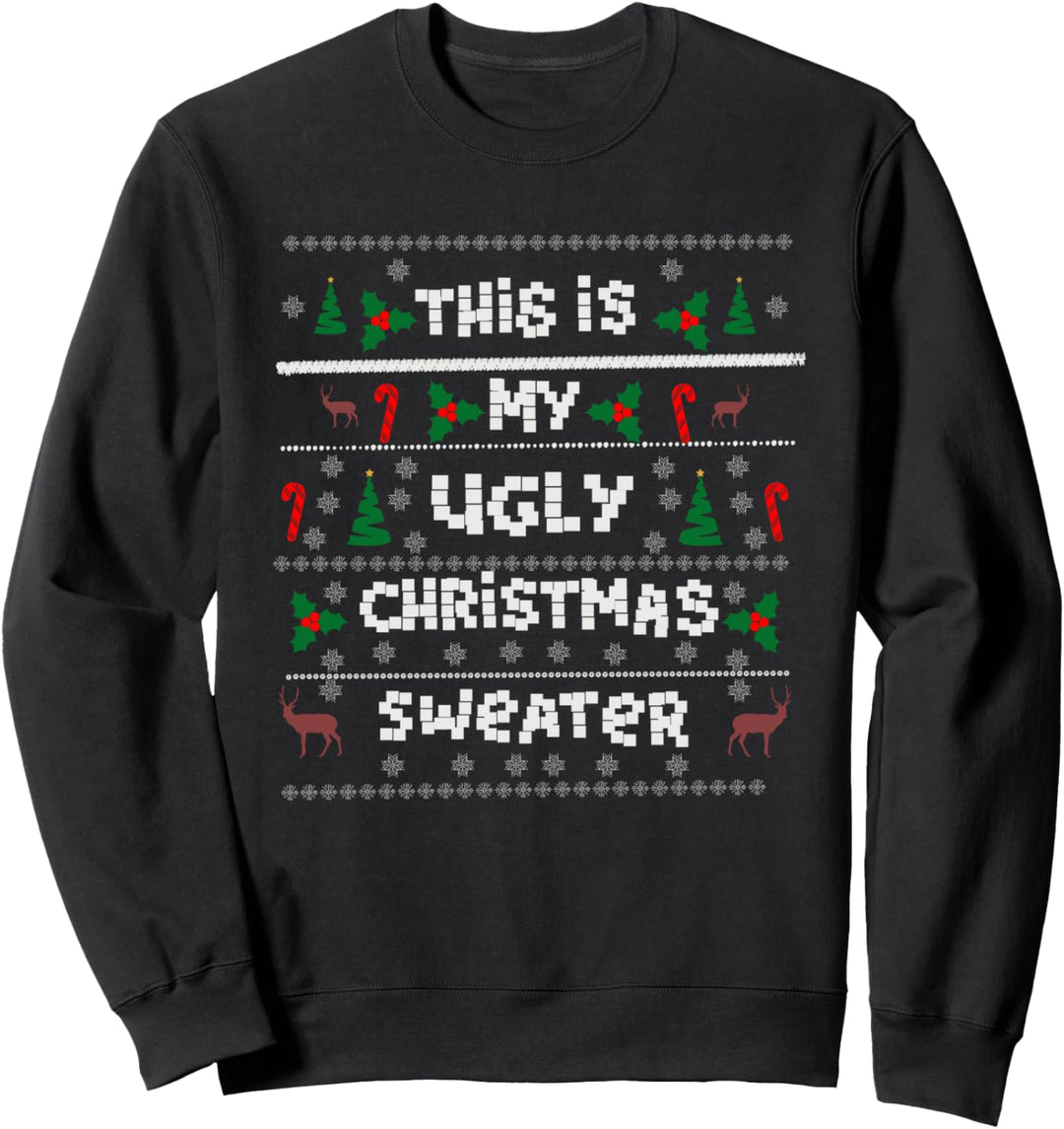 Weihnachten Das Ist Mein Ugly Sweater Xmas Weihnachts Sweatshirt