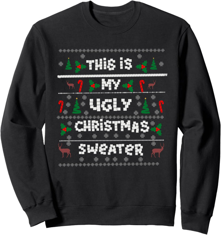 Weihnachten Das Ist Mein Ugly Sweater Xmas Weihnachts Sweatshirt