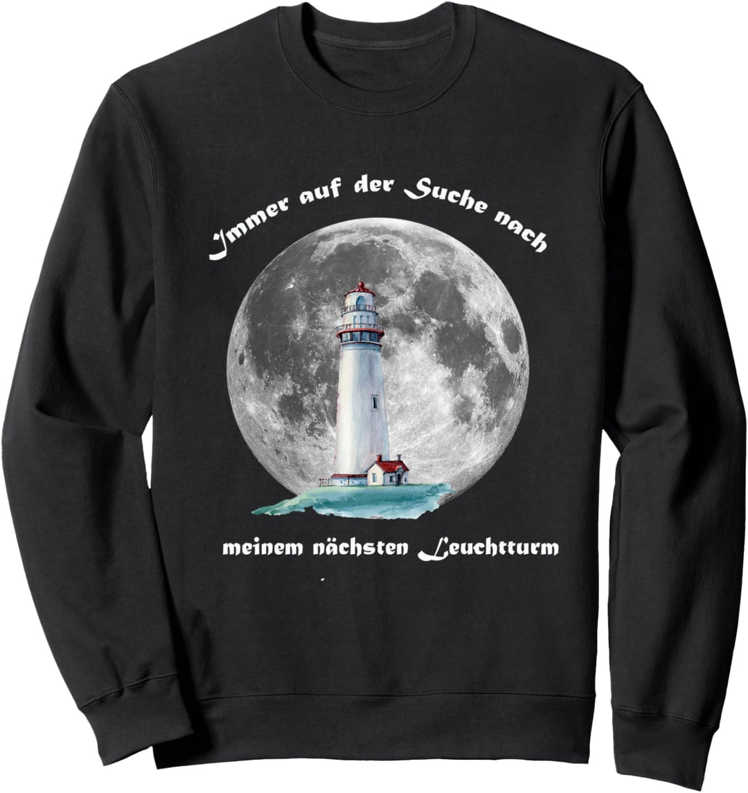 Immer auf der Suche nach meinem nächsten Leuchtturm Sweatshirt