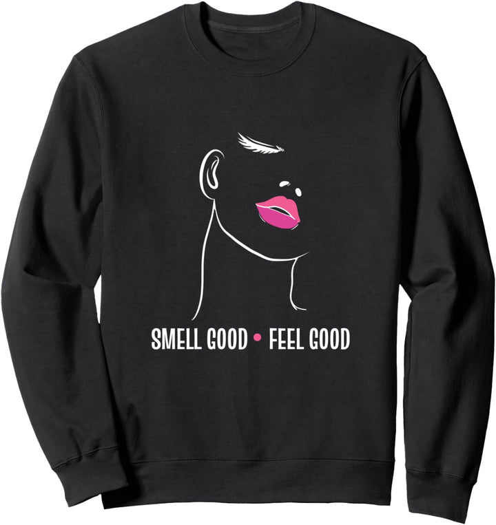 Smell good Frischer Geruch Sweatshirt