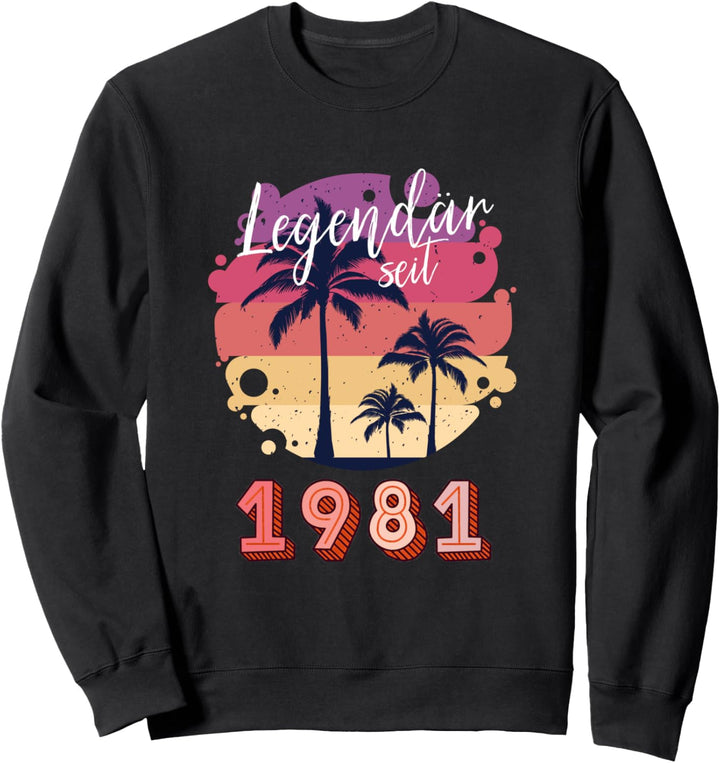 40. Geburtstag 40 Jahre Palmen Sommer Jahrgang 1981 Sweatshirt