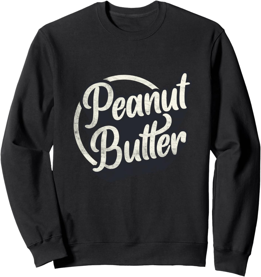 Vintage Peanut Butter Logo Nut Butter Snack Lover Sweatshirt
