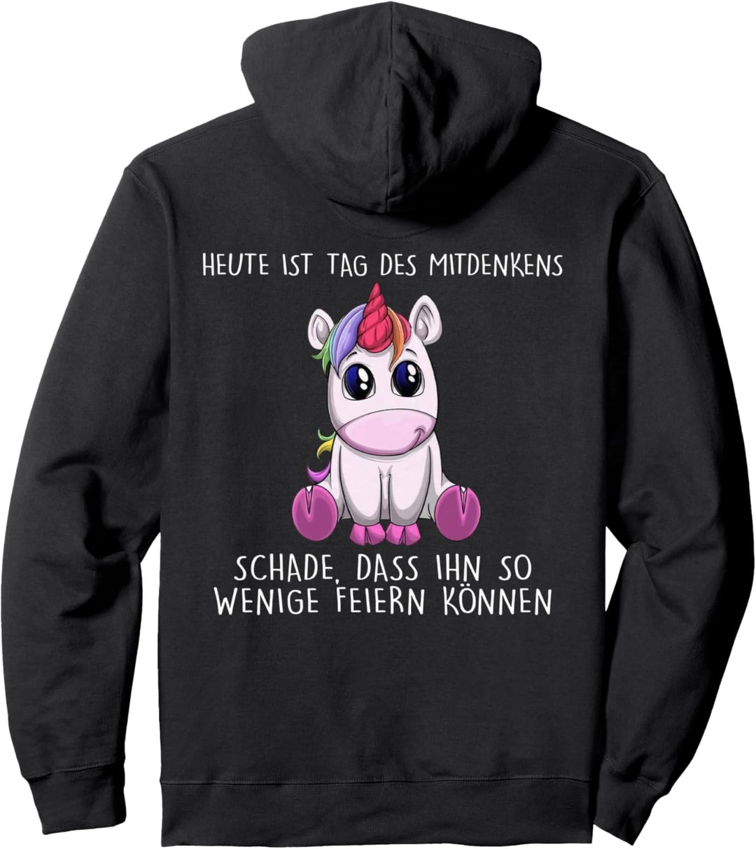 heute ist tag des mitdenkens schade dass ihn so wenige Pullover Hoodie