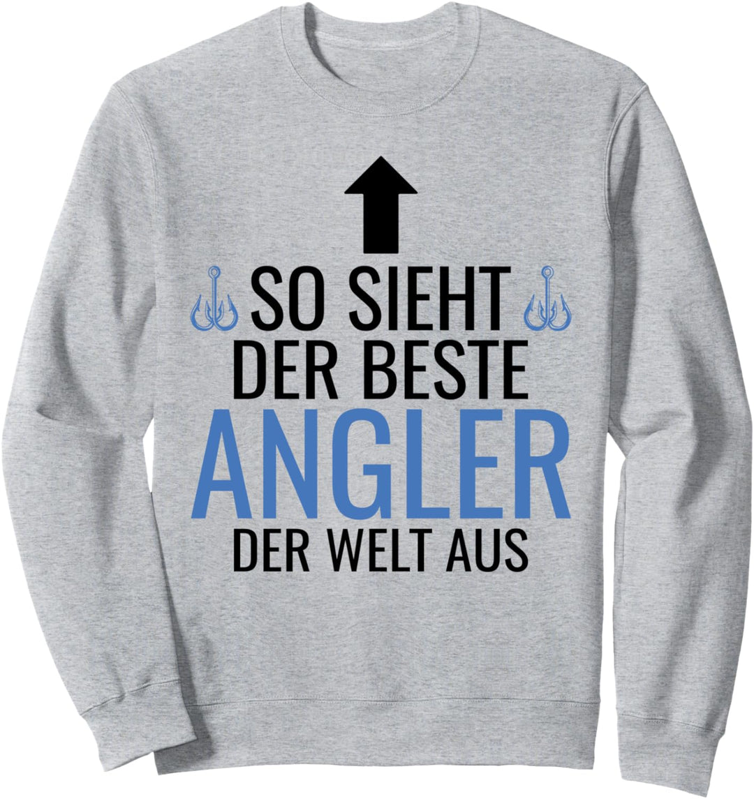 So sieht der beste Angler der Welt aus Hobby Angel Sweatshirt