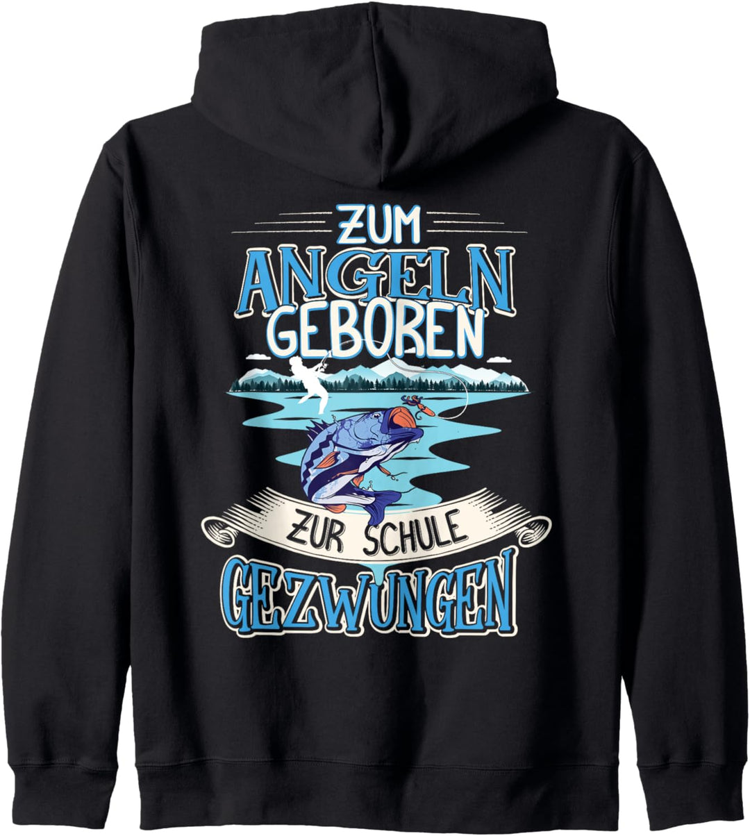 Anglerspruch Zum Angeln Geboren Zur Schule Gezwungen Angel Kapuzenjacke